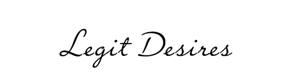 LEGIT DESIRES